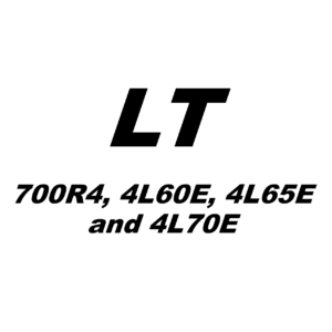 LT – 700R4, 4L60E, 4L65E, 4L70E